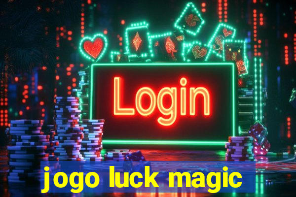 jogo luck magic